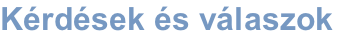 Kérdések és válaszok
